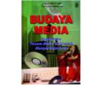 Budaya Media: Bagaimana Pesona Media Elektronik Memperdaya Anda