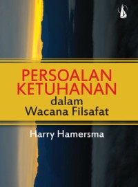 Persoalan Ketuhanan dalam Wacana Filsafat