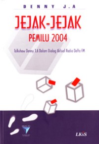 Jejak-jejak Pemilu 2004: Talkshow Denny J. A. Dalam Dialog Aktua Radio Delta FM