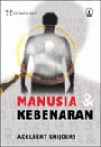 Manusia dan Kebenaran: Sebuah Filsafat Pengetahuan.