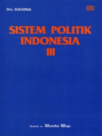 Sistem Politik Indonesia III