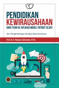 Pendididkan Kewirausahaan: Dari Teori ke Aplikasi Model Patriot Sejati