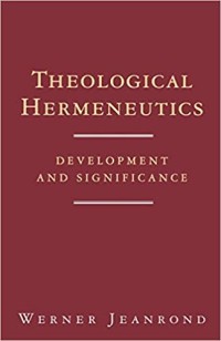 Theological Hermeneutics : Development and Significance