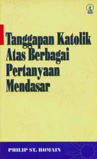 Image of Tanggapan Katolik Atas Berbagai Pertanyaan Mendasar