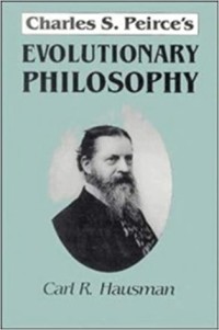 Charles S. Peirce's: Evolutionary Philosophy