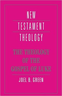 The Theology of the Gospel of Luke