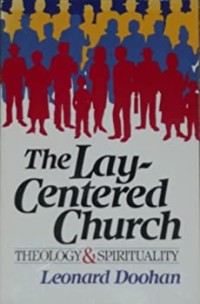 Image of The Lay-Centered Church : Theology and Spirituality