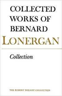 Collected Works Of Bernard Lonergan Volume 4: Collection