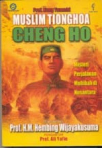 Image of Muslim Tionghoa Cheng Ho: Misteri Perjalanan Muhibah Di Nusantara