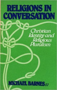 Religions and Conversation : Christian Identity and religious Pluralism