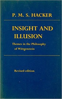 Insight and Illusion: Themes in the Philosophy of Wittgenstein