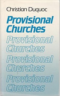 Image of Provisional Churches : An Essay in Ecumenical Ecclesiology