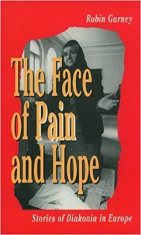 Image of The Face of Pain and Hope : Stories of Diakonia in Europe