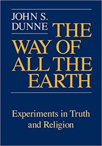 The Way Of All The Earth: Experiments In Truth and Religion