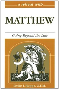Image of A Retreat With Matthew: Going Beyond the Law
