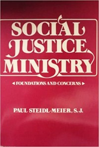 Image of Social Justice Ministry: Foundations and Concerns.