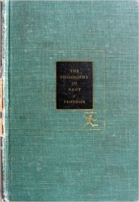 The Philosophy of Kant: Immanuel Kant's Moral and Political Writings.