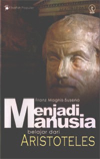 Menjadi Manusia Belajar Dari Aristoteles