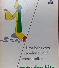 Image of Lima Belas Cara Sederhana Untuk Meningkatkan Mutu Doa Kita