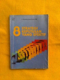 Image of 8 Strategi Keputusan yang Efektif