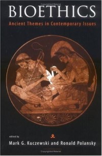 Image of Bioethics : Ancient Themes in Contemporary Issues