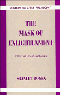 The Mask of Enlightenment: Nietzsche's Zarathustra