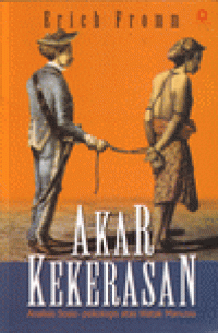 Akar Kekerasan: Analisis Sosio-Psikologis atas Watak Manusia