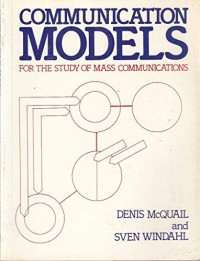 Communication Models For the Study of Mass Communications