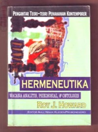 Hermeneutika. Pengantar Teori-teori Pemahaman Kontemporer: Wacana Analitik, Psikososial, dan Ontologis