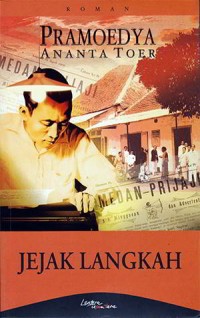 Jejak Langkah: Sebuah Novel Sejarah (Buku Ke-tiga Dari Seri 4 Jilid)