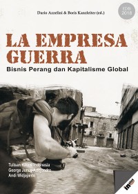 Image of La Empresa Guerra: Bisnis Perang dan Kapitalisme Global