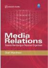 Media Relations: Sarana Membangun Reputasi Organisasi