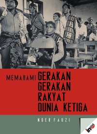 Memahami Gerakan-gerakan Rakyat Dunia Ketiga