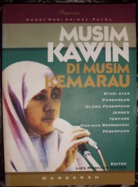 Image of Musim Kawin di Musim Kemarau: Studi Atas Pandangan Ulama Perempuan Jember Tentang Hak-hak Reproduksi Perempuan
