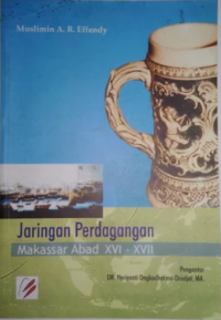 Image of Jaringan Perdagangan  Keramik: Makasar Abad XVI - XVII