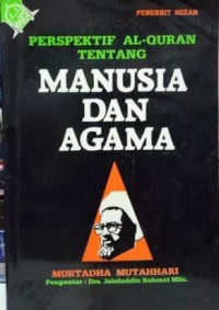Perspektif Al-quran Tentang Manusia dan Agama