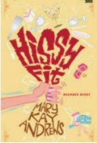 Hissy Fit = Ngambek Berat