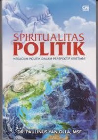 Image of Spiritualitas Politik: Kesucian Politik dalam Perspektif Kristiani