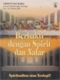 Berbakti dengan Spiritdan Nalar: Spiritualitas atau Teologi?