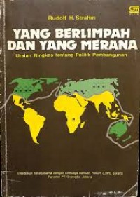 Image of Yang Berlimpah dan Yang Merana: Uraian Ringkas Tentang Politik Pembangunan