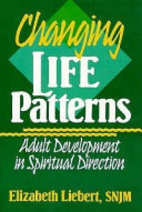 Image of Changing Life Patterns: Adult Development in Spiritual Direction