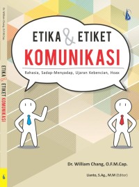Etika dan Etiket Komunikasi: Rahasia Sadap-Menyadap Ujaran Kebencian Hoax
