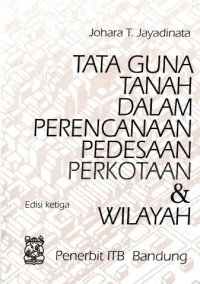Image of Tata Guna Tanah Dalam Perencanaan Pedesaan Perkotaan & Wilayah
