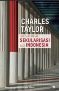 Charles Taylor dan Tantangan Seku;arisasi bagi Indonesia