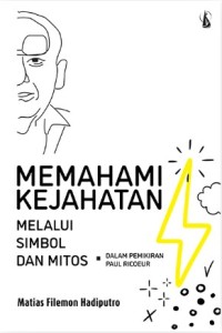 Memahami Kejahatan Melalui Simbol dan mitos : Dalam pemikiran Paul Ricoeur