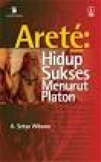 Arete: Hidup Sukses Menurut Platon