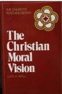 The Christian Moral Vision
