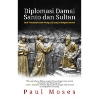 Image of Diplomasi Damai Santo dan Sultan: Jejak Perdamaian Dalam Perang Salib Yang Tak Banyak Diketahui