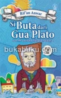 Image of Si Buta dari Gua Plato dan 99 Anekdot Filsafat Lainnya