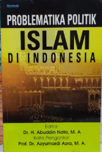 Problematika Politik Islam di Indonesia